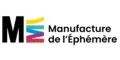 MANUFACTURE DE L'EPHEMERE